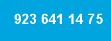 923 641 14 75
